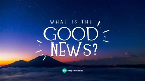 THE GOOD NEWS .